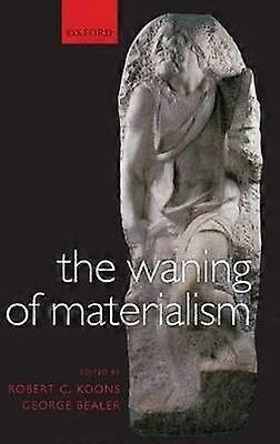 The Waning of Materialism