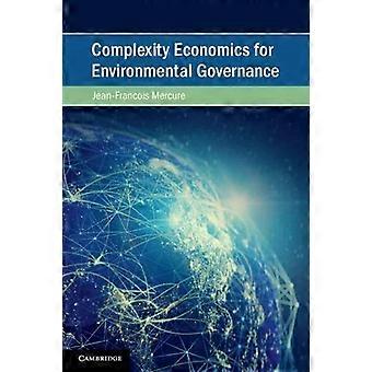 Economia da Complexidade para a Governança Ambiental - Jean-François Mercure