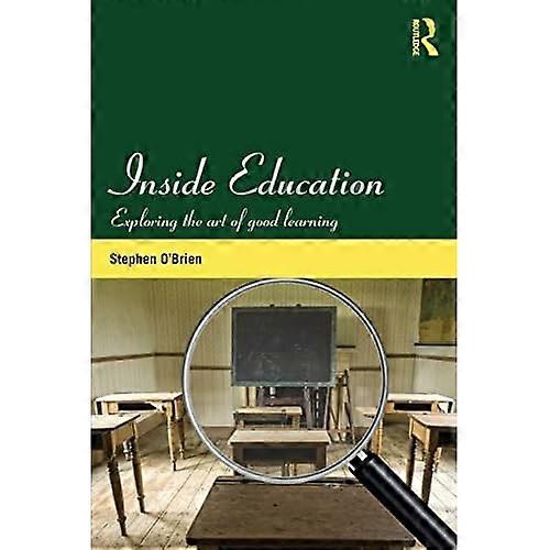 Inside Education: Exploring the art of good learning