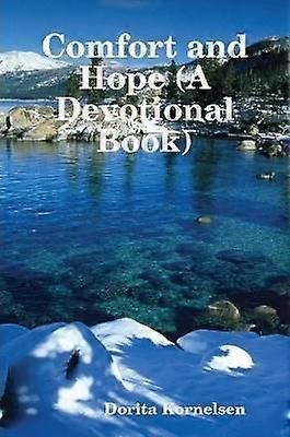 Comfort and Hope (A Devotional Book)