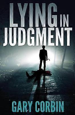 Lying in Judgment 1 Lying Injustice Thrillers