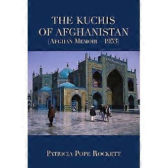 The Kuchis of Afghanistan (Afghan Memoir - 1953)