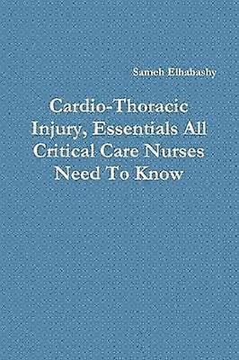 Cardio-Thoracic Injury Essentials All Critical Care Nurses Need to Know