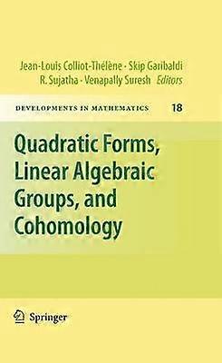 Quadratic Forms Linear Algebraic Groups and Cohomology