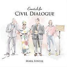 Essentials For Civil Dialogue by Mark Fosdal Paperback