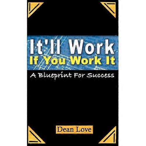 It'll Work if You Work It