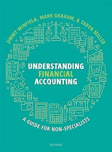 Understanding Financial Accounting: A guide for non specialists