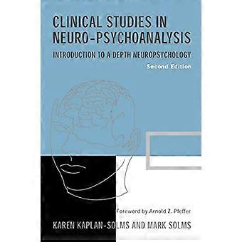 Clinical Studies in Neuro psychoanalysis Introduction to a Depth Neuropsychology