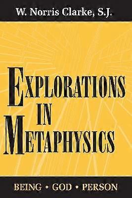 Explorations in Metaphysics - Being-God-Person