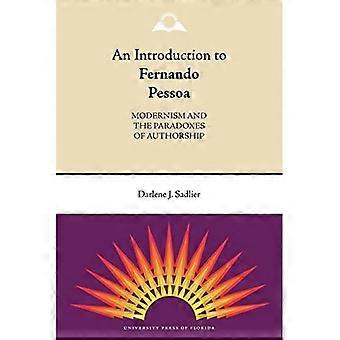 An Introduction to Fernando Pessoa: Modernism and the Paradoxes of Authorship