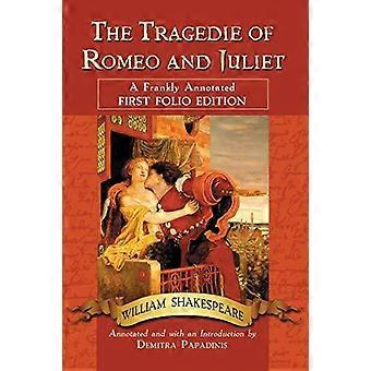 The Tragedie Of Romeo And Juliet A Frankly Annotated First Folio Edition - William Shakespeare - Paperback - en Book