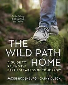 The Wild Path Home by Cathy Dueck Paperback