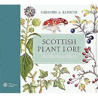 Scottish Plant Lore An Illustrated Flora