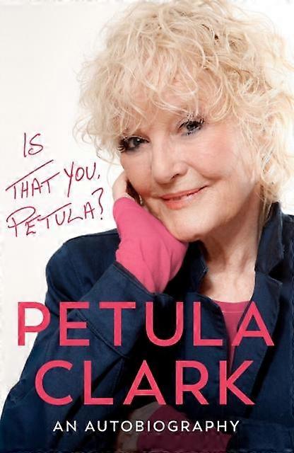 Is That You Petula by Petula Clark Hardback Book
