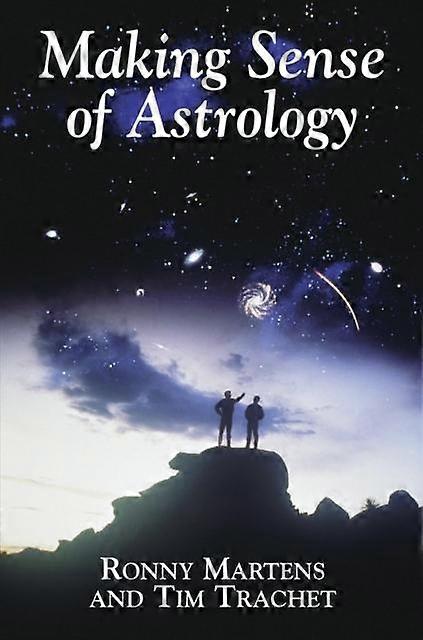 Making Sense Of Astrology - Tim Trachet - Astrology - Globe Pequot Publishing Group Inc - Hardback