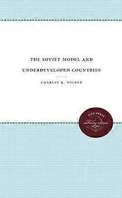 The Soviet Model and Underdeveloped Countries