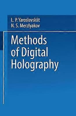 Methods of Digital Holography