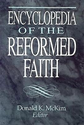 Encyclopedia of the Reformed Faith