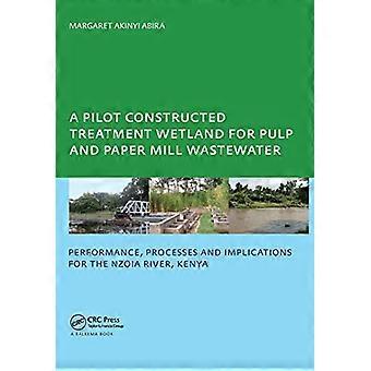 Een proefproject met een aangelegd helofytenfilter voor afvalwater van pulp- en papierfabrieken: prestaties, processen en implicaties voor de Nzoia-rivier in Kenia. UNESCO-IH