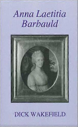 Anna Laetitia Barbauld: A Biography