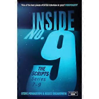 Inside No. 9: The Scripts Series 7-9: los guiones finales de la aclamada serie de antología de comedia y terror de la BBC, que pronto será una producción teatral del West End