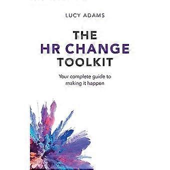 Das HR Change Toolkit: Ihr vollständiger Leitfaden, um dies zu verwirklichen