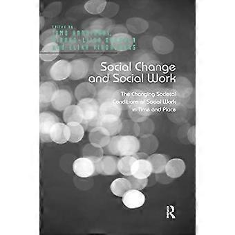 Social Change And Social Work The Changing Societal Conditions Of Social Work In - Timo Harrikari - Paperback - en Book