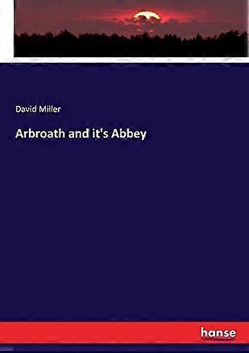 Arbroath and it's abbey