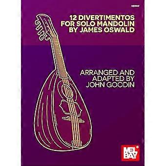 12 Divertimentoer for Solo Mandolin
