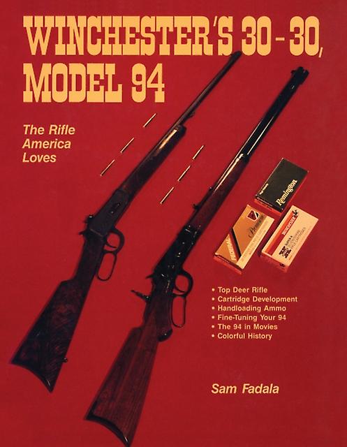 Winchester's 30-30 Model 94 - Sam Fadala - Target shooting - Stackpole Books - Paperback