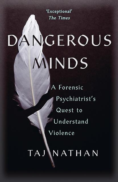 Dangerous Minds - Dr Taj Nathan - True crime - John Murray Press - Paperback