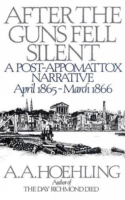 After The Guns Fell Silent מאת A. A. Hoehling ספר בכריכה רכה