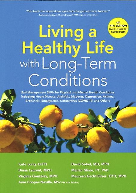 Living A Healthy Life With Longterm Conditions by Lorig & Dr Kate & DrPH Paperback