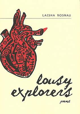 Lousy Explorers by Laisha Rosnau Paperback Book