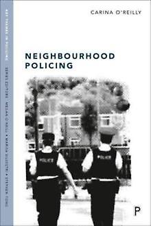 Neighbourhood Policing by Carina University of Lincoln O'Reilly Paperback