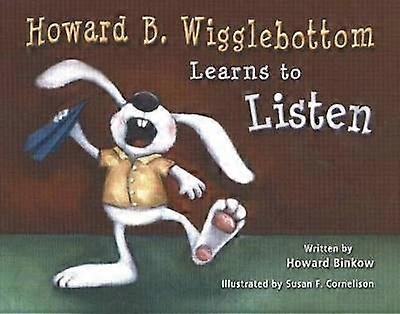 Howard B. Wigglebottom Learns to Listen