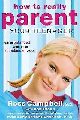 How to Really Parent Your Teenager