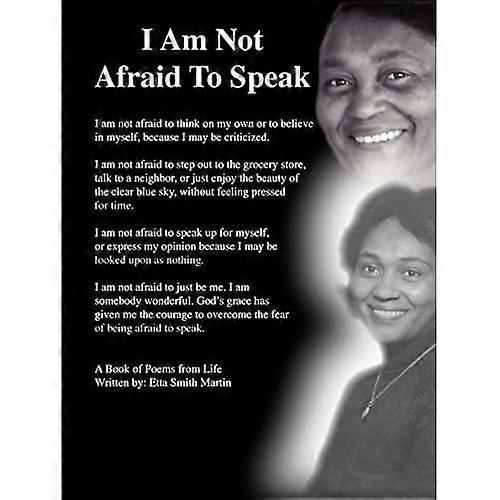 I Am Not Afraid to Speak