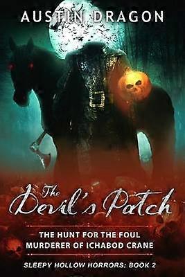 The Devil's Patch (Sleepy Hollow Horrors Book 2)
