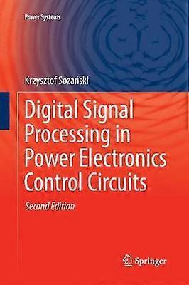 Digital Signal Processing in Power Electronics Control Circuits