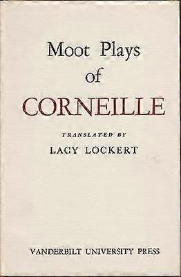 Moot Plays of Corneille