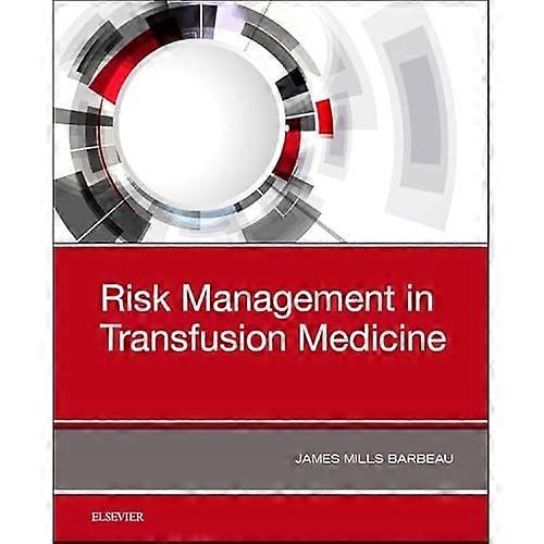 Risk Management in Transfusion Medicine