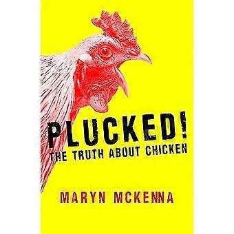 Plucked The Truth About Chicken