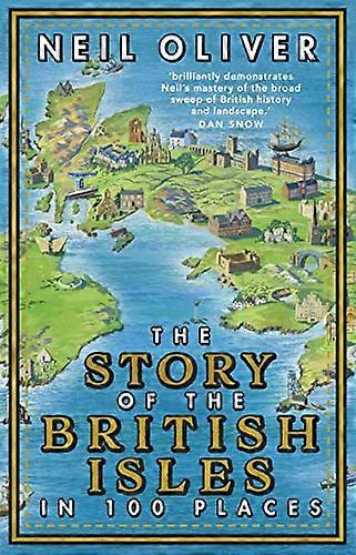 The Story of the British Isles in 100 Places