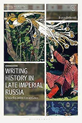 Writing History in Late Imperial Russia