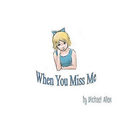 When You Miss Me