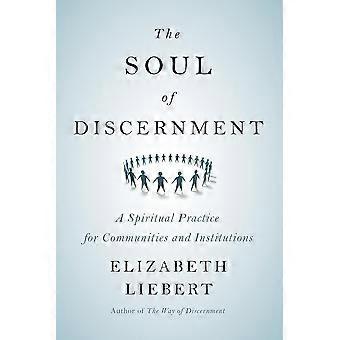 The Soul Of Discernment - Elizabeth Liebert - Paperback - en Book
