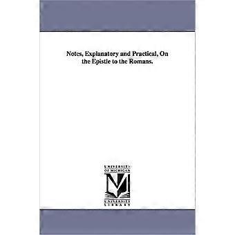 Notes Explanatory And Practical On The Epistle To The Romans - Albert Barnes - en Book