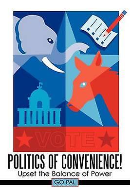 Politics of Convenience!