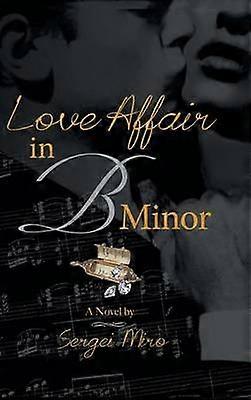 Love Affair in B Minor